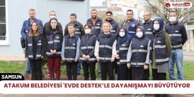 Atakum Belediyesi 'Evde Destek’le dayanışmayı büyütüyor