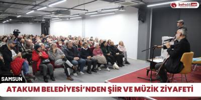 Atakum Belediyesi’nden şiir ve müzik ziyafeti