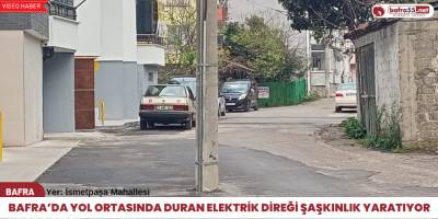 Bafra’da yol ortasında duran elektrik direği şaşkınlık yaratıyor