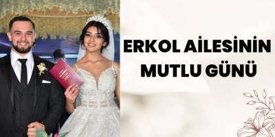 ERKOL AİLESİNİN MUTLU GÜNÜ