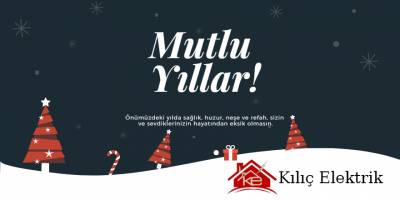 Kılıç Elektrik İşletme yeni yıl mesajı