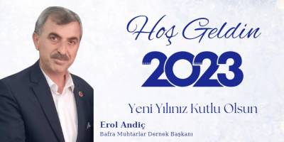 Bafra Muhtarlar Dernek Başkanı Erol Andinç yeni yıl mesajı