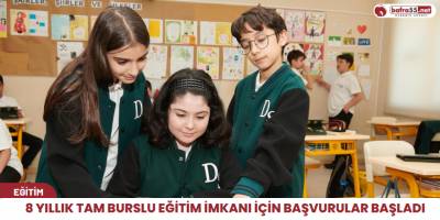 8 yıllık tam burslu eğitim imkanı için başvurular başladı