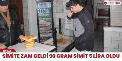 Simite zam geldi 90 gram simit 5 lira oldu