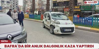 Bafra'da bir anlık dalgınlık kaza yaptırdı