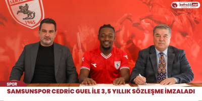 Samsunspor Cedric Guel ile 3,5 yıllık sözleşme imzaladı