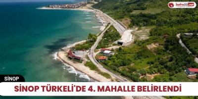 Sinop Türkeli'de 4. mahalle belirlendi
