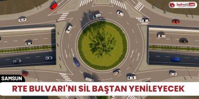 RTE Bulvarı'nı sil baştan yenileyecek