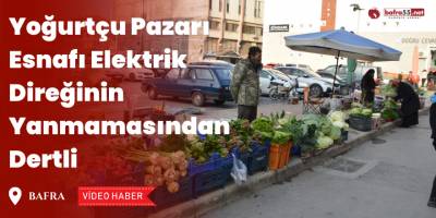 Yoğurtçu Pazarı Esnafı Elektrik Direğinin Yanmamasından Dertli
