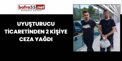 Uyuşturucu Ticaretinden 2 Kişiye Ceza Yağdı