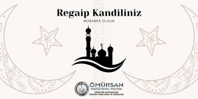 Ömürsan Endüstriyel Mutfak Regaip Kandili Mesajı