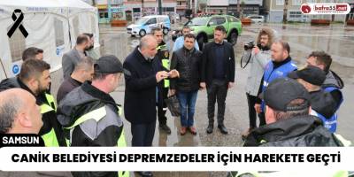Canik Belediyesi Depremzedeler İçin Harekete Geçti