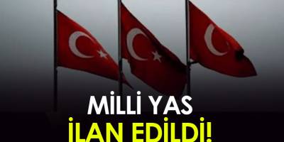Milli yas ilan edildi!