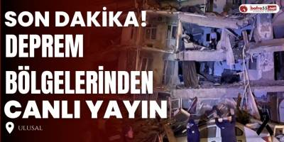 Deprem Bölgesinden Canlı Yayını İzlemek İçin Tıklayın