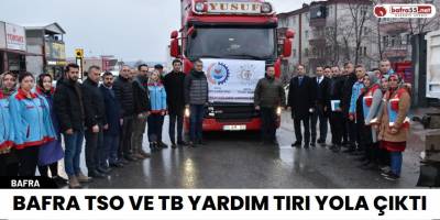 Bafra TSO ve TB Yardım Tırı Yola Çıktı