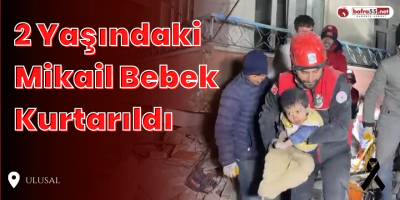 2 Yaşındaki Mikail Bebek  Kurtarıldı