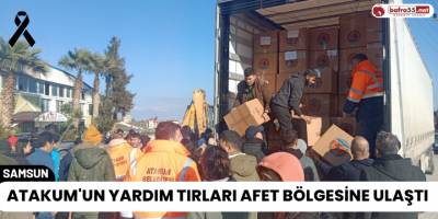 Atakum'un Yardım Tırları Afet Bölgesine Ulaştı