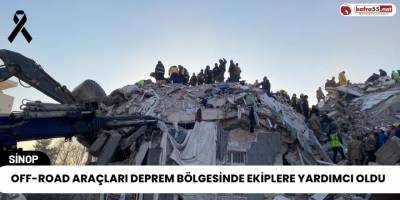 Off-Road Araçları Deprem Bölgesinde Ekiplere Yardımcı Oldu
