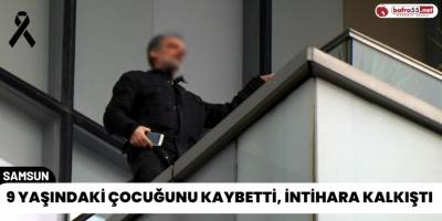 9 Yaşındaki Çocuğunu Kaybetti, İntihara Kalkıştı