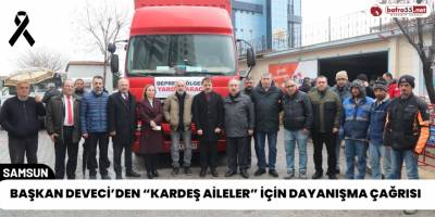 Başkan Deveci’den “Kardeş Aileler” İçin Dayanışma Çağrısı