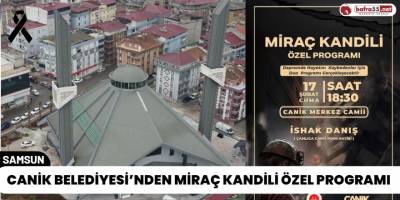 Canik Belediyesi’nden Miraç Kandili Özel Programı