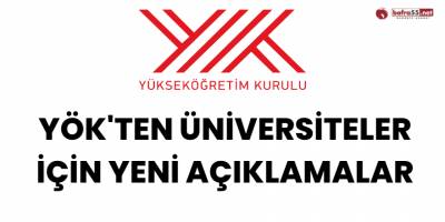 YÖK'ten Üniversiteler İçin Yeni Açıklamalar