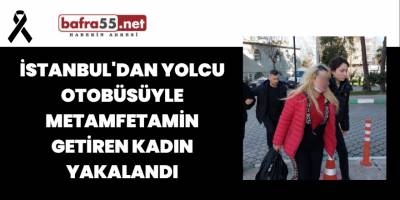 İstanbul'dan Yolcu Otobüsüyle Metamfetamin Getiren Kadın Yakalandı