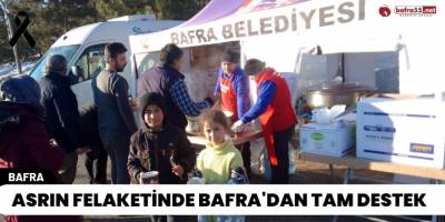 Asrın Felaketinde Bafra'dan Tam Destek