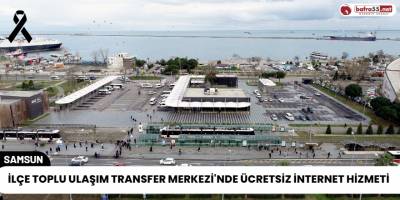 İlçe Toplu Ulaşım Transfer Merkezi'nde Ücretsiz İnternet Hizmeti