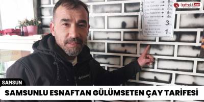 Samsunlu Esnaftan Gülümseten Çay Tarifesi