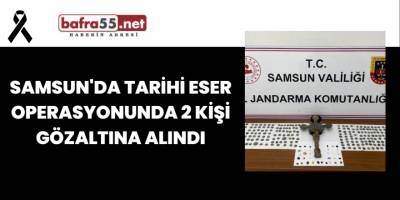 Samsun'da Tarihi Eser Operasyonunda 2 Kişi Gözaltına Alındı
