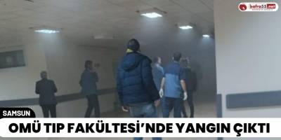 OMÜ Tıp Fakültesi’nde Yangın Çıktı