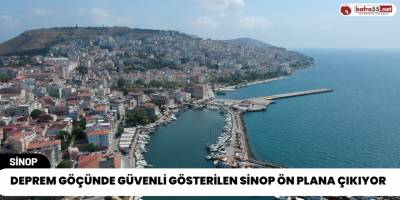 Deprem Göçünde Güvenli Gösterilen Sinop Ön Plana Çıkıyor