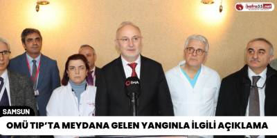 OMÜ Tıp’ta Meydana Gelen Yangınla İlgili Açıklama