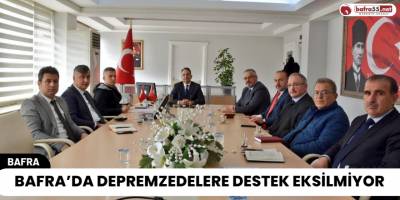 Bafra'da Depremzedelere Destek Eksilmiyor