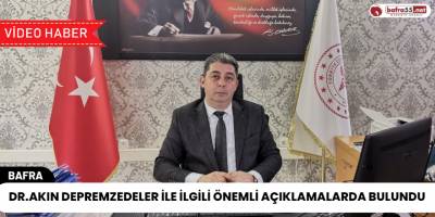 Dr.Akın Depremzedeler İle İlgili Önemli Açıklamalarda Bulundu