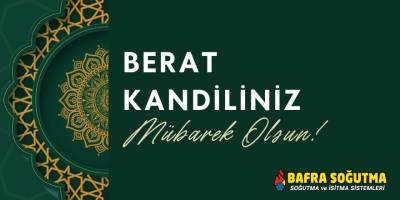 Bafra Soğutma'nın Berat Kandili Mesajı