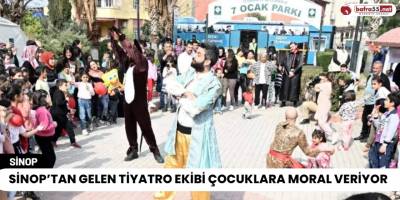 Sinop’tan Gelen Tiyatro Ekibi Çocuklara Moral Veriyor