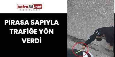 Pırasa sapıyla trafiğe yön verdi