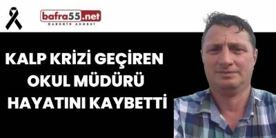 Kalp Krizi Geçiren Okul Müdürü Hayatını Kaybetti