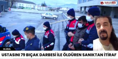 Ustasını 79 Bıçak Darbesi İle Öldüren Sanıktan İtiraf