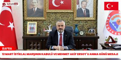12 Mart İstiklal Marşı'nın Kabulü Ve Mehmet Akif ERSOY´u Anma Günü Mesajı