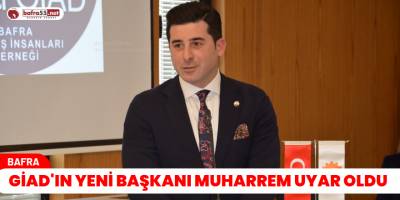 Giad'ın Yeni Başkanı Muharrem Uyar Oldu