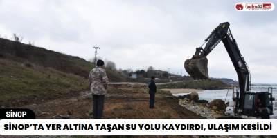 Sinop’ta yer Altına Taşan Su Yolu Kaydırdı, Ulaşım Kesildi