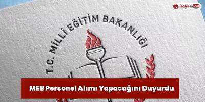 MEB Personel Alımı Yapacağını Duyurdu