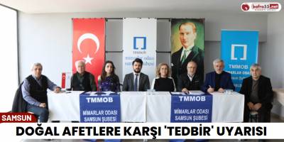 Doğal Afetlere Karşı 'Tedbir' Uyarısı