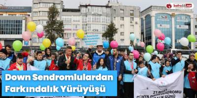 Down Sendromlulardan Farkındalık Yürüyüşü