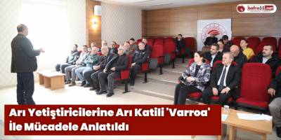 Arı Yetiştiricilerine Arı Katili 'Varroa' İle Mücadele Anlatıldı