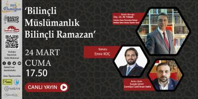 2023'de Ramazan Programının Bugünki Konusu 'Bilinçli Müslümanlık Bilinçli Ramazan'