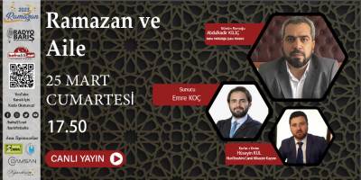 2023'de Ramazan Programının Bugünki Konusu 'Ramazan ve Aile'